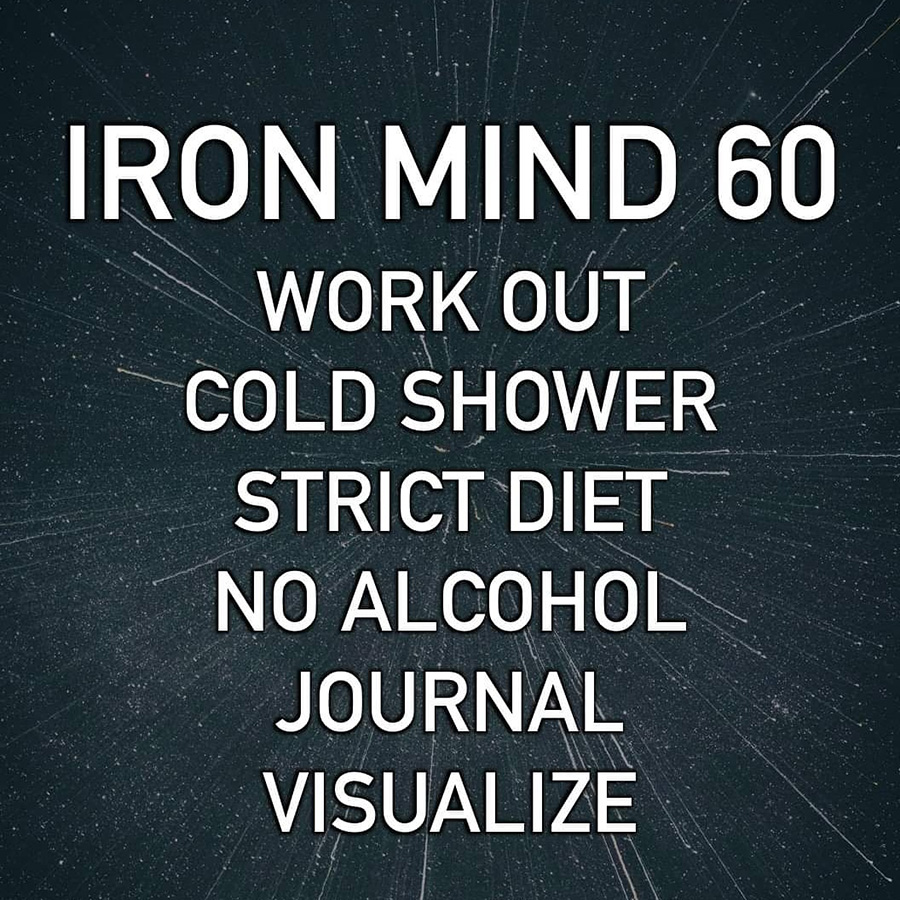 IronMInd 60 graphic with text that says work out, cold shower, strict diet, no alcohol, journal and visualize